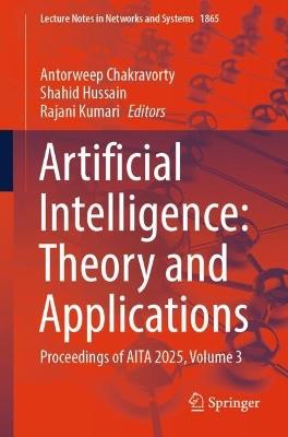 Artificial Intelligence: Theory and Applications: Proceedings of AITA 2025, Volume 3 - cover