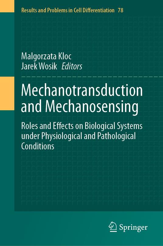 Mechanotransduction and Mechanosensing