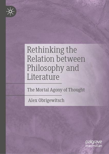 Rethinking the Relation between Philosophy and Literature