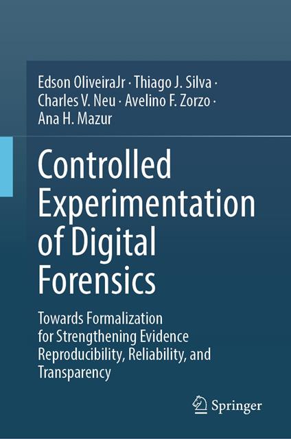 Controlled Experimentation of Digital Forensics