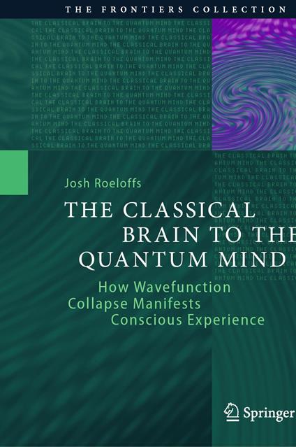 The Classical Brain to the Quantum Mind