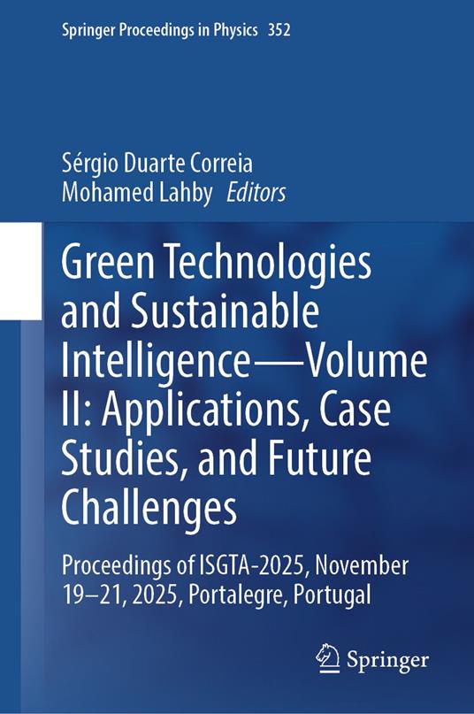 Green Technologies and Sustainable Intelligence—Volume II: Applications, Case Studies, and Future Challenges