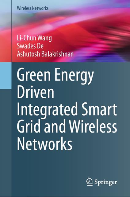 Green Energy Driven Integrated Smart Grid and Wireless Networks