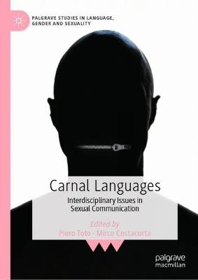 Carnal Languages: Interdisciplinary Issues in Sexual Communication - cover