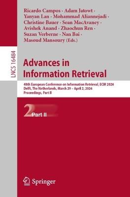 Advances in Information Retrieval: 48th European Conference on Information Retrieval, ECIR 2026, Delft, The Netherlands, March 29 – April 2, 2026, Proceedings, Part II - cover