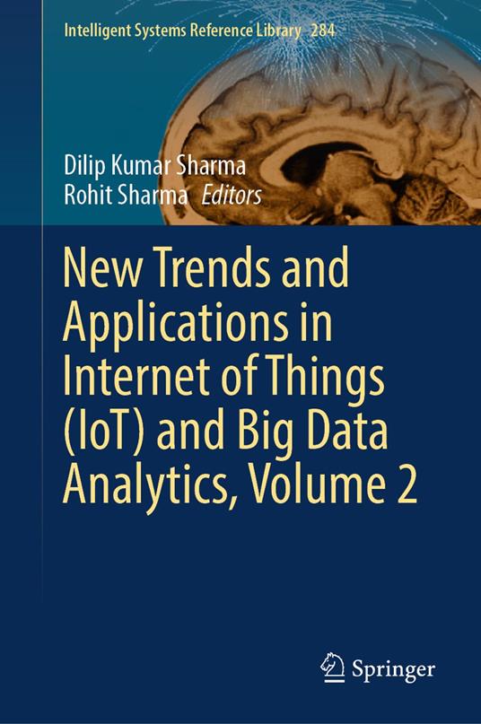 New Trends and Applications in Internet of Things (IoT) and Big Data Analytics, Volume 2