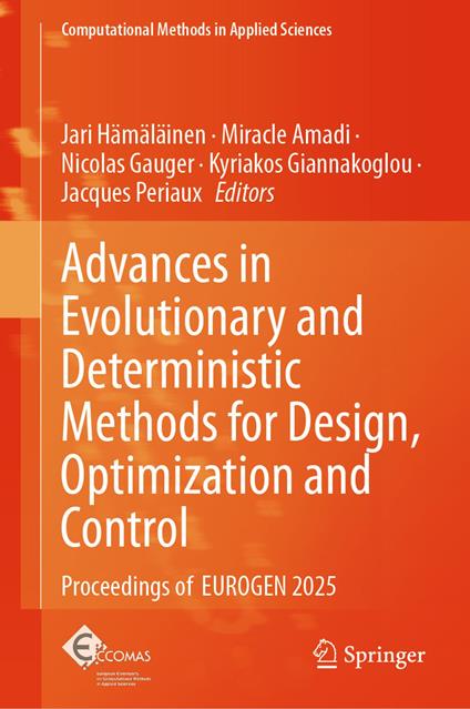 Advances in Evolutionary and Deterministic Methods for Design, Optimization and Control