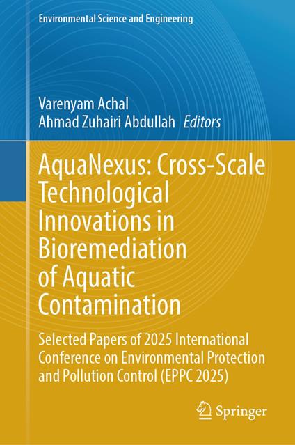 AquaNexus: Cross-Scale Technological Innovations in Bioremediation of Aquatic Contamination