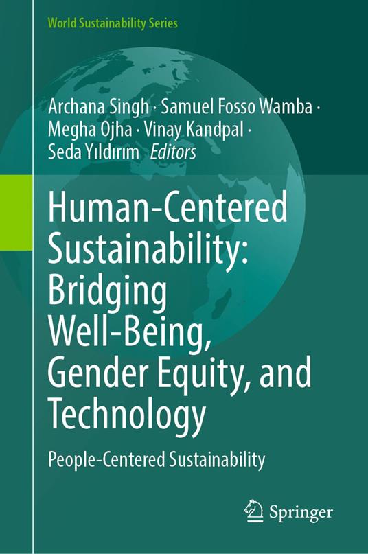 Human-Centered Sustainability: Bridging Well-Being, Gender Equity, and Technology