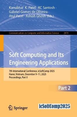 Soft Computing and Its Engineering Applications: 7th International Conference, icSoftComp 2025, Hanoi, Vietnam, December 9–11, 2025, Proceedings, Part II - cover