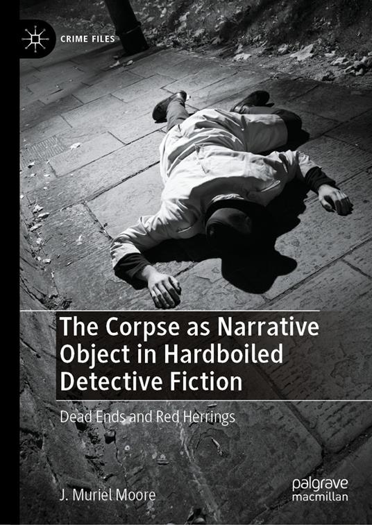 The Corpse as Narrative Object in Hardboiled Detective Fiction