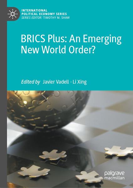 BRICS Plus: An Emerging New World Order? 