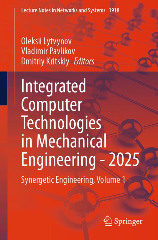 Integrated Computer Technologies in Mechanical Engineering - 2025