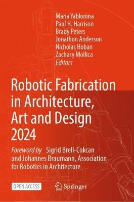 ROB|ARCH2024 – Robotic Fabrication in Architecture, Art and Design - cover