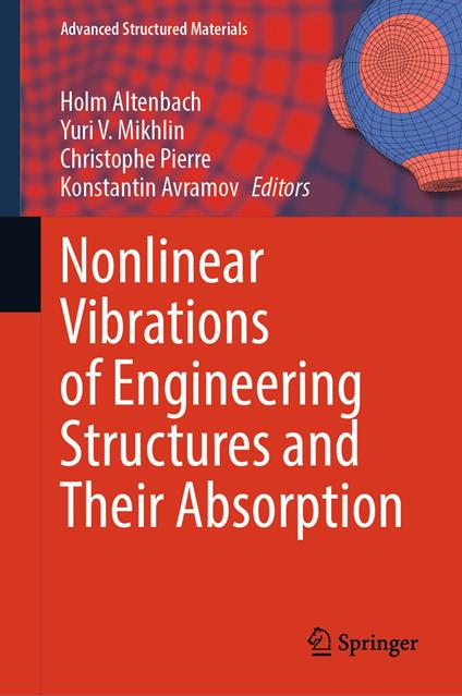 Nonlinear Vibrations of Engineering Structures and Their Absorption