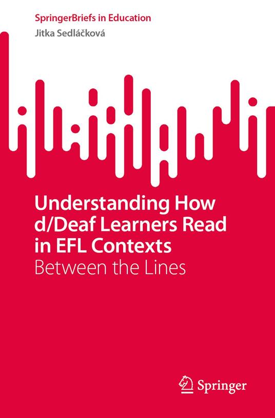 Understanding How d/Deaf Learners Read in EFL Contexts