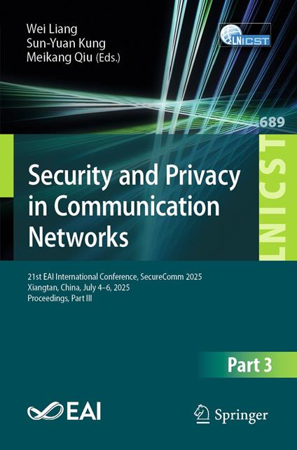 Security and Privacy in Communication Networks