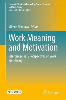 Work Meaning and Motivation: Interdisciplinary Perspectives on Work Well-being - cover