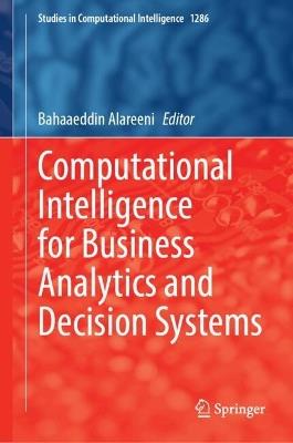 Computational Intelligence for Business Analytics and Decision Systems - cover