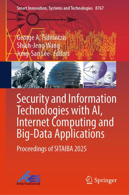 Security and Information Technologies with AI, Internet Computing and Big-Data Applications