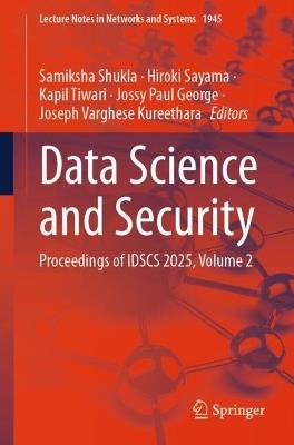 Data Science and Security: Proceedings of IDSCS 2025, Volume 2 - cover