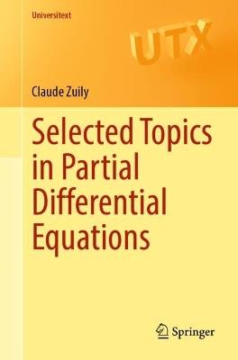 Selected Topics in Partial Differential Equations - Claude Zuily - cover