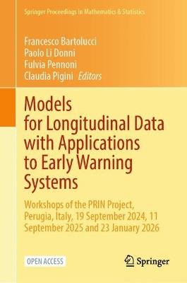 Models for Longitudinal Data with Applications to Early Warning Systems: Workshops of the PRIN Project, Perugia, Italy, 19 September 2024, 11 September 2025 and 23 January 2026 - cover
