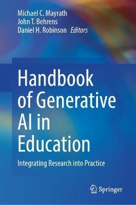 Handbook of Generative AI in Education: Integrating Research into Practice - cover