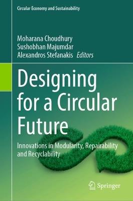 Designing for a Circular Future: Innovations in Modularity, Repairability and Recyclability - cover