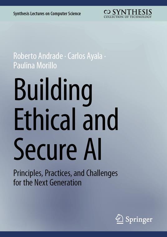 Building Ethical and Secure AI