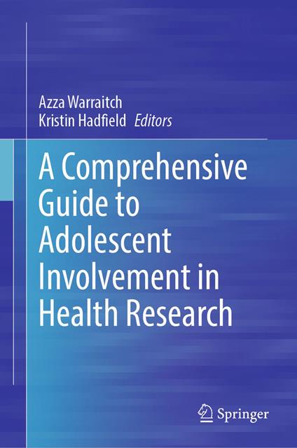 A Comprehensive Guide to Adolescent Involvement in Health Research