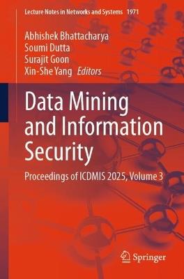 Data Mining and Information Security: Proceedings of ICDMIS 2025, Volume 3 - cover