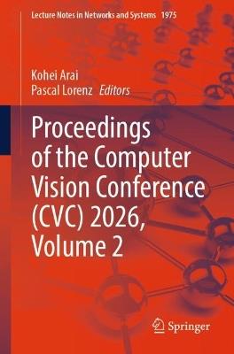 Proceedings of the Computer Vision Conference (CVC) 2026, Volume 2 - cover