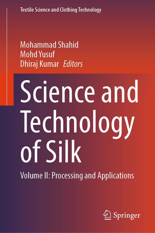 Science and Technology of Silk