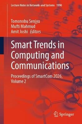 Smart Trends in Computing and Communications: Proceedings of SmartCom 2026, Volume 2 - cover