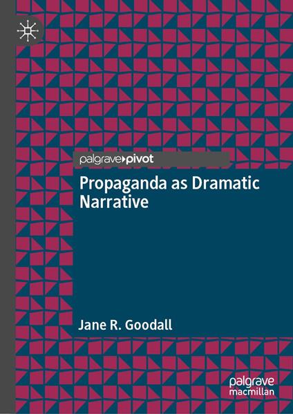 Propaganda as Dramatic Narrative