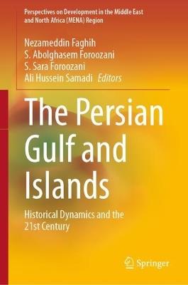 The Persian Gulf and Islands: Historical Dynamics and the 21st Century - cover