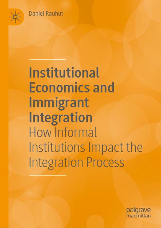 Institutional Economics and Immigrant Integration