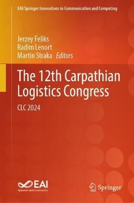 The 12th Carpathian Logistics Congress: CLC 2024 - cover