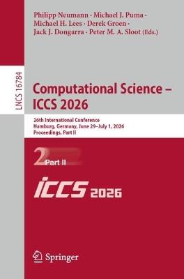 Computational Science – ICCS 2026: 26th International Conference, Hamburg, Germany, June 29 – July 1, 2026, Proceedings, Part II - cover