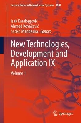 New Technologies, Development and Application IX: Volume 1 - cover