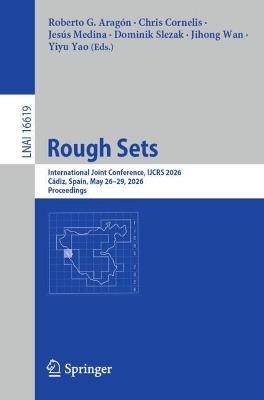 Rough Sets: International Joint Conference, IJCRS 2026, Cádiz, Spain, May 26–29, 2026, Proceedings - cover