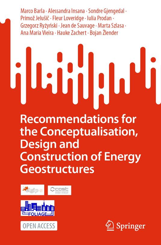 Recommendations for the Conceptualisation, Design and Construction of Energy Geostructures