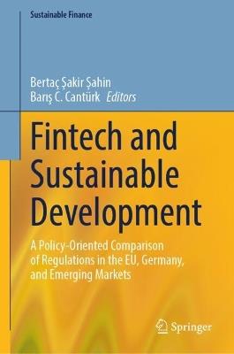 Fintech and Sustainable Development: A Policy-Oriented Comparison of Regulations in the EU, Germany, and Emerging Markets - cover