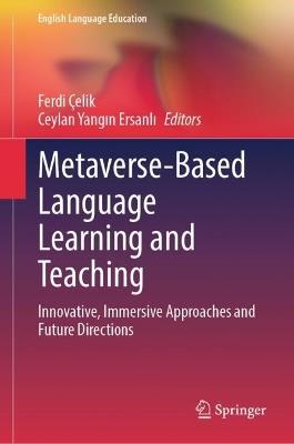 Metaverse-Based Language Learning and Teaching: Innovative, Immersive Approaches and Future Directions - cover