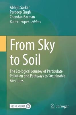 From Sky to Soil: The Ecological Journey of Particulate Pollution and Pathways to Sustainable Airscapes - cover