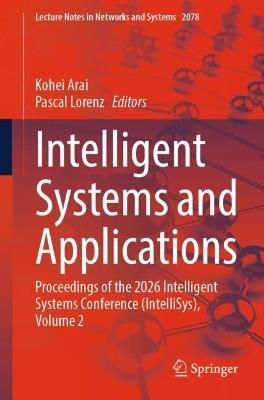 Intelligent Systems and Applications: Proceedings of the 2026 Intelligent Systems Conference (IntelliSys), Volume 2 - cover