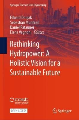 Rethinking Hydropower: A Holistic Vision for a Sustainable Future - cover