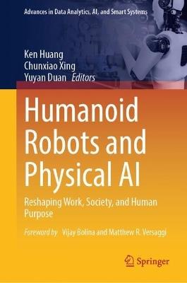 Humanoid Robots and Physical AI: Reshaping Work, Society, and Human Purpose - cover