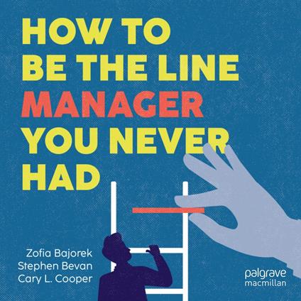 How to Be the Line Manager You Never Had